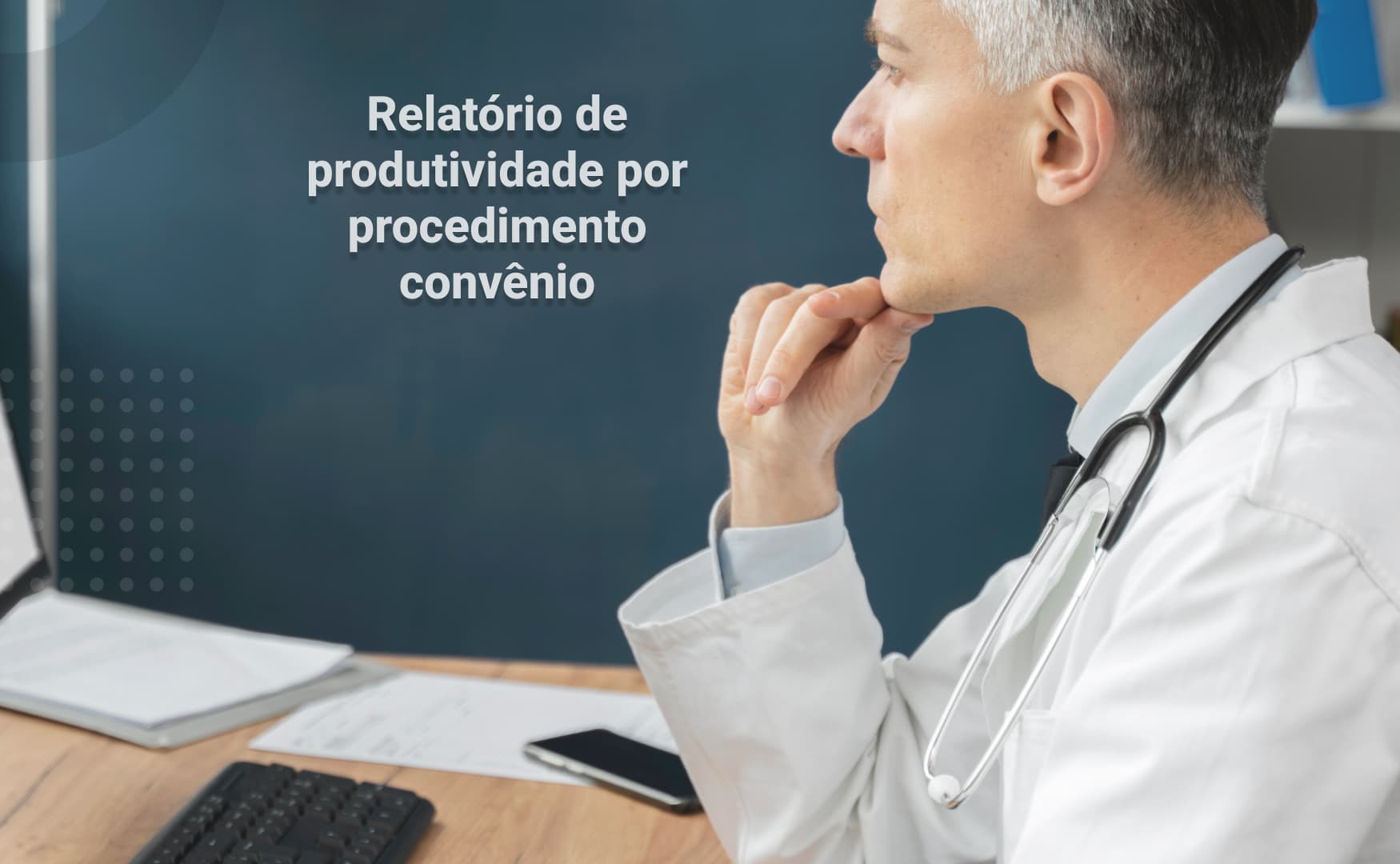 Relatório de produtividade por procedimento convênio