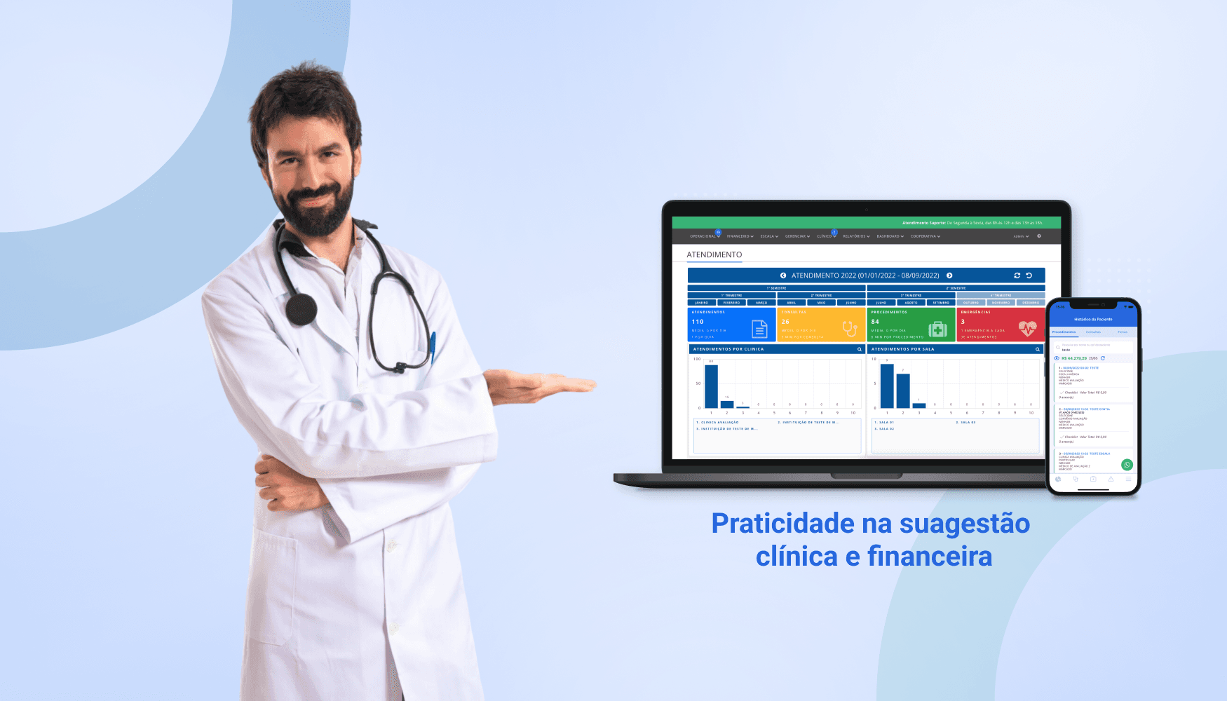 Praticidade na sua gestão clínica e financeira